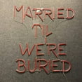 thumbnail image 2 of Handmadetneonsign Married Til We're Buried Neon Sign, Wedding Wall Art Decor, Couple Room Home Wall Decor, 2 of 5
