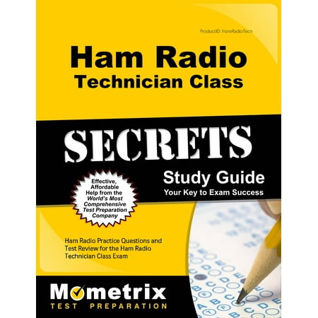 Ham Radio Technician License Exam Secrets Study Guide : Ham Radio Test Review for the Ham Radio Technician License (Best Ham Radio For Beginners)