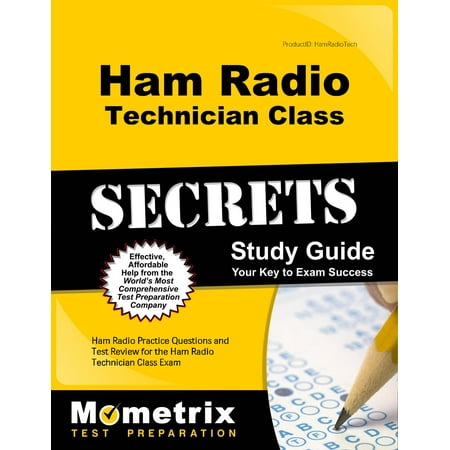 Ham Radio Study Manual Ham Radio Technician License Exam Secrets Study Guide : Ham Radio Test Review for the Ham Radio Technician License Exam ()