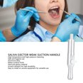 thumbnail image 3 of Oral Weak Suction Ejector Handle, Saliva Ejector Weak Suction Handle Matte Surfaces  for Oral Clinic for Dentists, 3 of 8