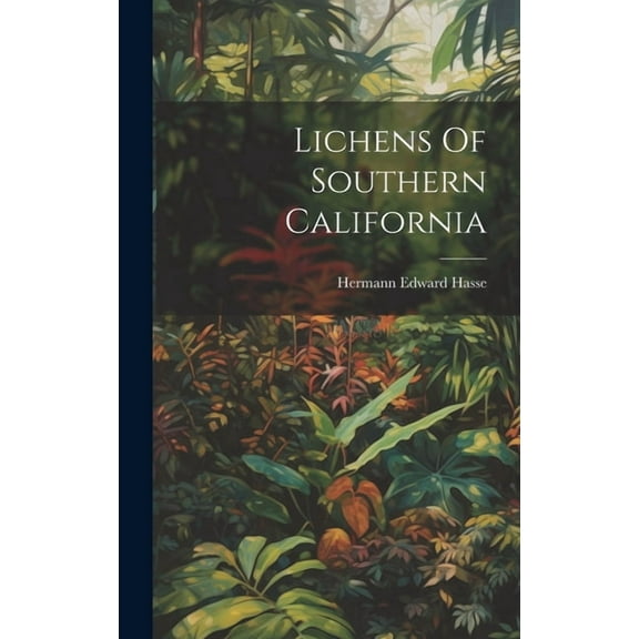 Lichens Of Southern California (Hardcover)