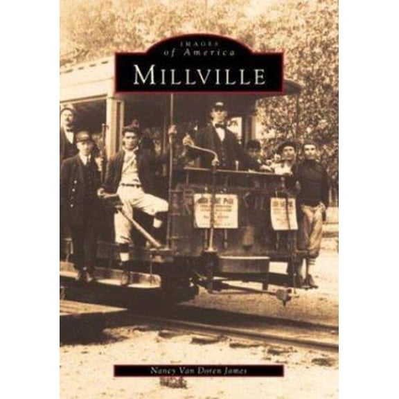 Pre-Owned Millville (Images of America) (Paperback) 075240962X 9780752409627