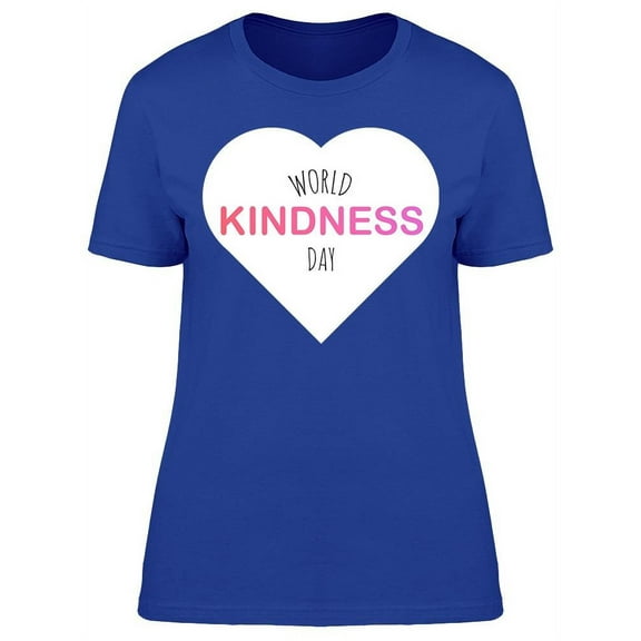 World Kindness Day In A Heart T-Shirt Women -Image by Shutterstock, Female Small