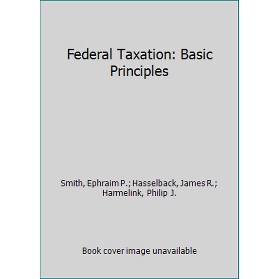Pre-Owned Federal Taxation: Basic Principles (Hardcover) 0808054074 9780808054078