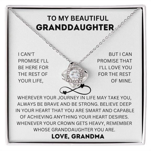 To My Beautiful Granddaughter Love Knot Necklace, I Can Promise To Love You For The Rest Of Mine, Gift From Grandma, White Love Knot Necklace