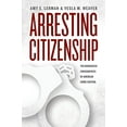 thumbnail image 2 of Chicago Studies in American Politics Arresting Citizenship: The Democratic Consequences of American Crime Control, (Paperback), 2 of 3