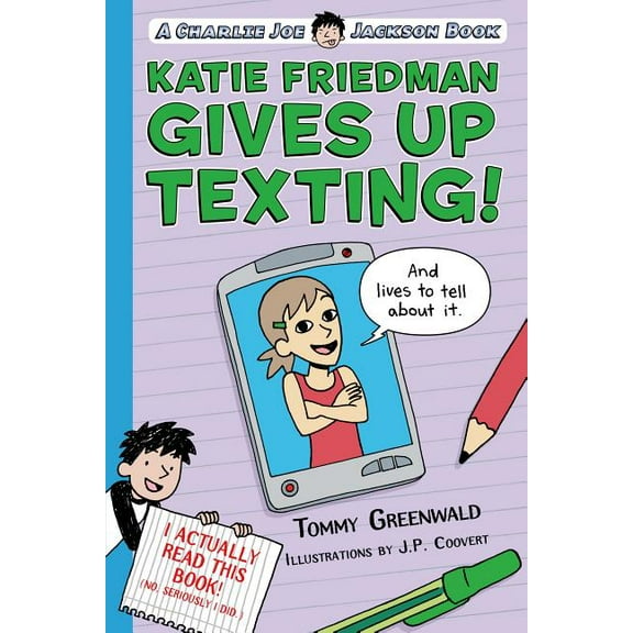 Charlie Joe Jackson Katie Friedman Gives Up Texting! (And Lives to Tell About It.), (Paperback)
