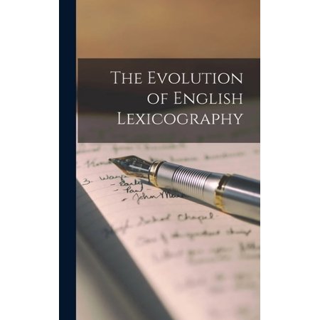 The Evolution of English Lexicography, (Hardcover)