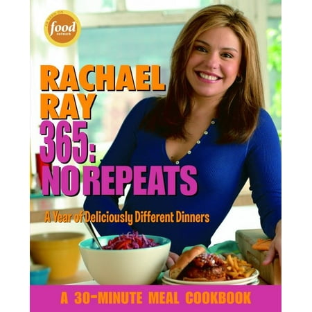 Rachael Ray 365: No Repeats : A Year of Deliciously Different