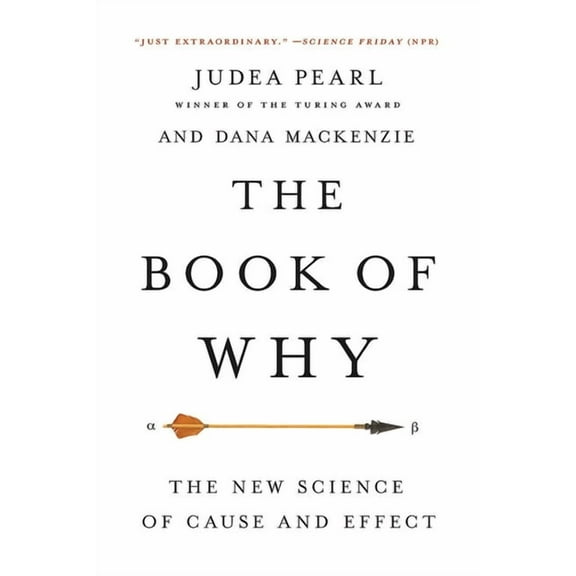 The Book of Why: The New Science of Cause and Effect, (Paperback)