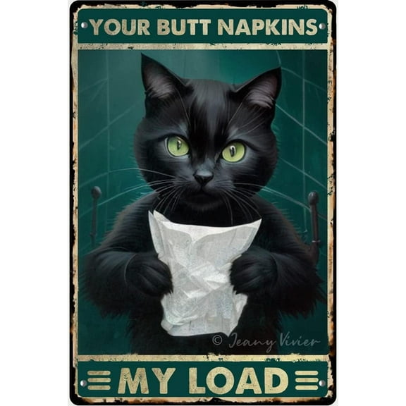 Cute Black Cat with Toilet Paper Tin Sign, Your Butt Napkins My Lord Black Cat Retro Tin Sign, Cat Decor for Cat Lovers, Home Bar Office Shop Garage Yard Bathroom Sign 12x8 Inches