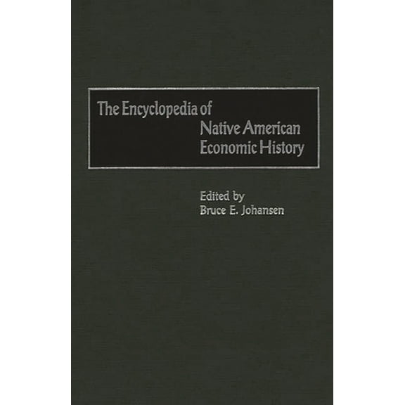 Bio-Bibliographies in Art and The Encyclopedia of Native-American Economic History, (Hardcover)
