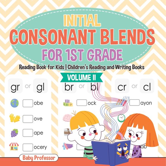 Initial Consonant Blends for 1st Grade Volume II - Reading Book for Kids Children's Reading and Writing Books, (Paperback)