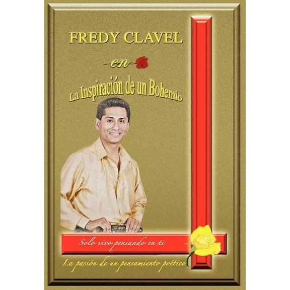 Fredy Clavel en La Inspiracion de un Bohemio, (Hardcover)