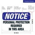 thumbnail image 3 of Personal Protection Required In This Area Sign, OSHA Sign, 12x18 Aluminum, 3 of 8