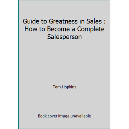 Pre-Owned Your Guide to Greatness in Sales (Hardcover) 0938636200 9780938636205