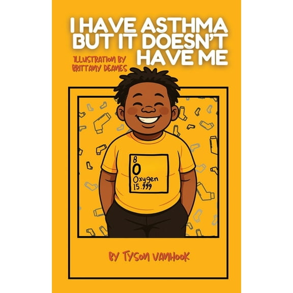 Memphis Parks Literacy Program I Have Asthma, But It Doesn't Have Me, Book 2025, (Paperback)