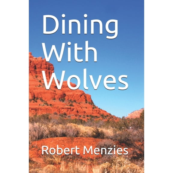 Dining with Wolves