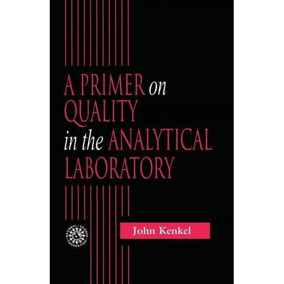 A Primer on Quality in the Analytical Laboratory, (Paperback)