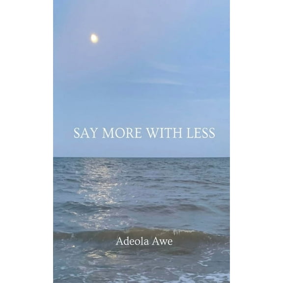 Say More With Less, (Paperback)