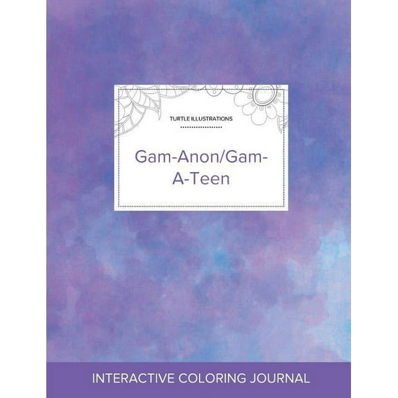 Adult Coloring Journal: Gam-Anon/Gam-A-Teen (Turtle Illustrations, Purple Mist) (Paperback)
