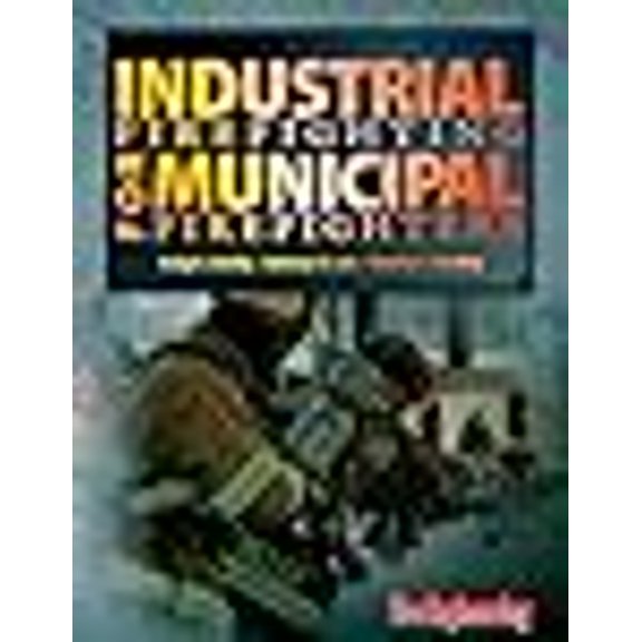 Pre-Owned Industrial Firefighting for Municipal Firefighters
