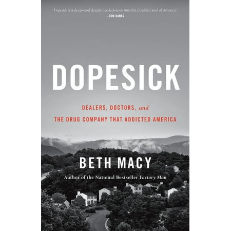 Dopesick : Dealers, Doctors, and the Drug Company that Addicted America