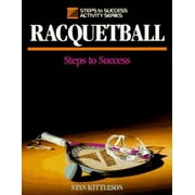 Racquetball: Steps to Success (Steps to Success Activity Series), Used [Paperback]