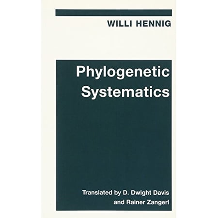 Pre-Owned Phylogenetic Systematics (Paperback) 0252068149 9780252068140