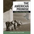 thumbnail image 1 of Pre-Owned The American Promise: A Concise History, Combined Volume (Paperback) 1319209017 9781319209018, 1 of 1