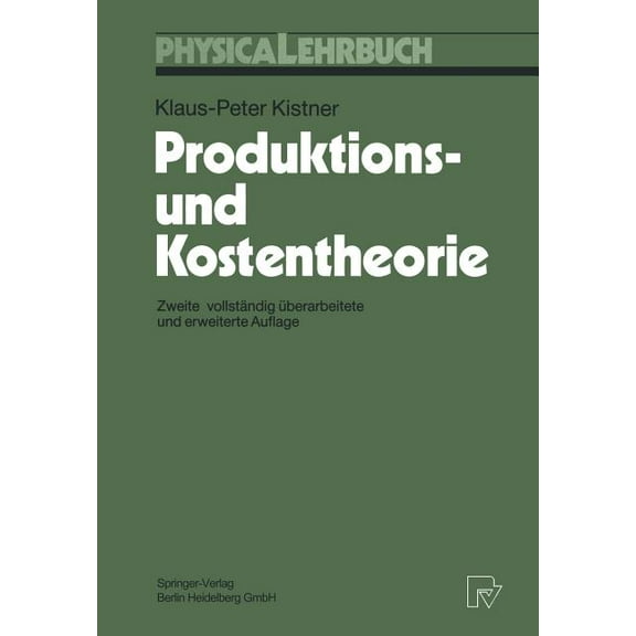 Physica-Lehrbuch Produktions-Und Kostentheorie, (Paperback)