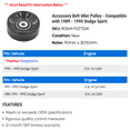 thumbnail image 2 of Accessory Belt Idler Pulley - Compatible with 1989 - 1995 Dodge Spirit 1990 1991 1992 1993 1994, 2 of 2