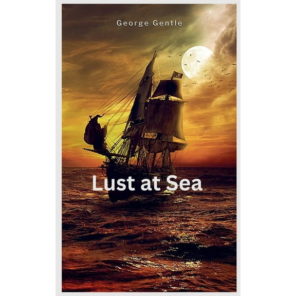 Lust at Sea, (Paperback)