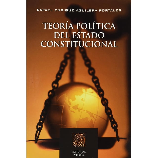 Teoría política del estado constitucional Editorial Porrúa 9786070906831