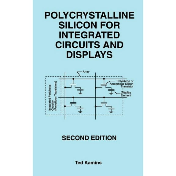 Polycrystalline Silicon for Integrated Circuits and Displays, (Hardcover)