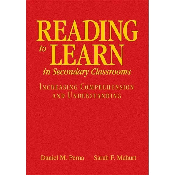 Reading to Learn in Secondary Classrooms: Increasing Comprehension and Understanding, (Hardcover)