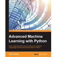 thumbnail image 1 of Pre-Owned Advanced Machine Learning with Python: Solve data science problems by mastering cutting-edge machine learning techniques in Python (Paperback) 1784398632 9781784398637, 1 of 1