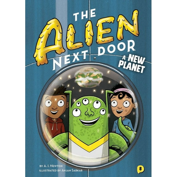 Alien Next Door The Alien Next Door 8: A New Planet, Book 8, (Paperback)