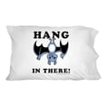thumbnail image 1 of Hang in There Bat Funny Humor Novelty Bedding Pillowcase, 1 of 4