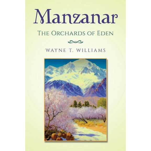 Manzanar: The Orchards of Eden, (Paperback)