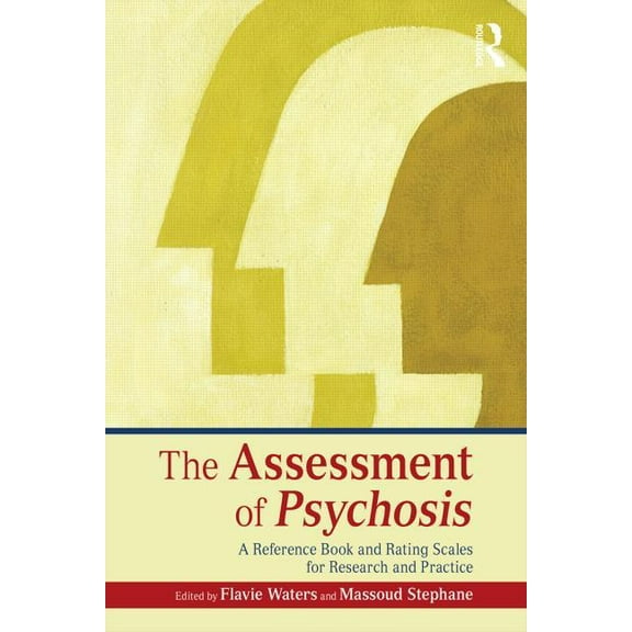 The Assessment of Psychosis: A Reference Book and Rating Scales for Research and Practice, (Paperback)