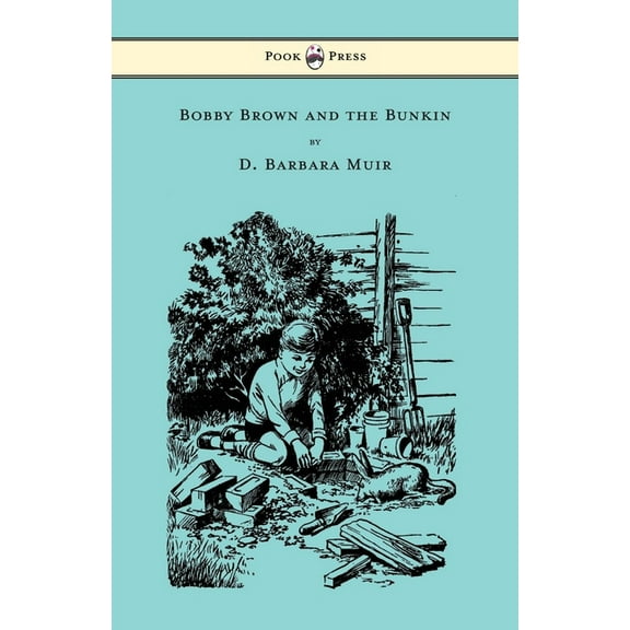 Bobby Brown and the Bunkin, (Paperback)