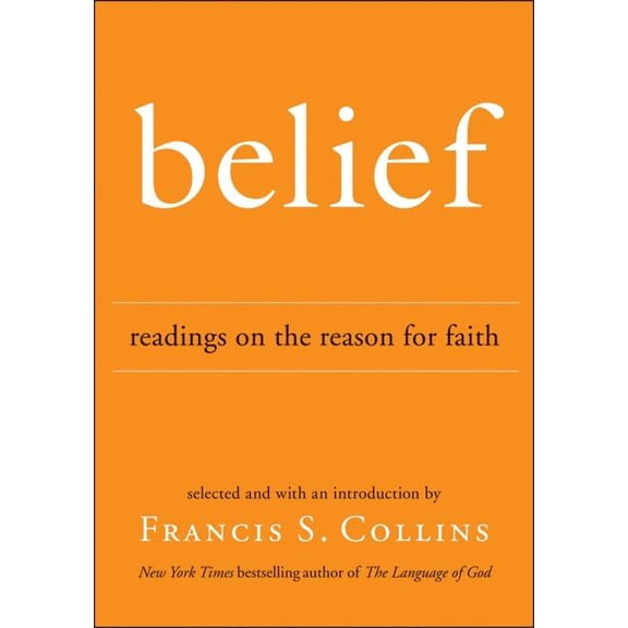 Belief: Readings on the Reason for Faith (Hardcover)