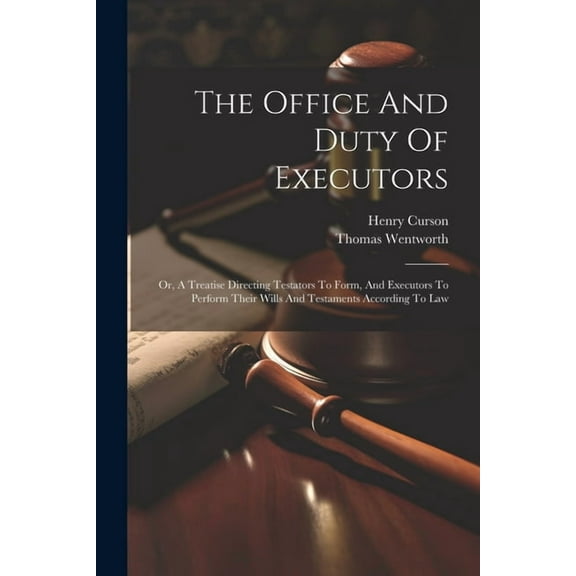 The Office And Duty Of Executors (Paperback)