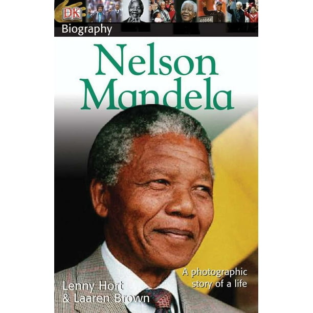 DK Biography Nelson Mandela  A Photographic Story of a Life  Walmart