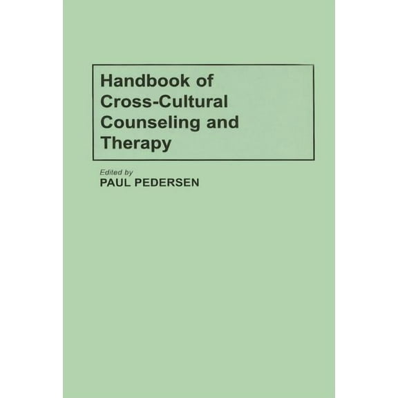 Handbook of Cross-Cultural Counseling and Therapy, (Paperback)