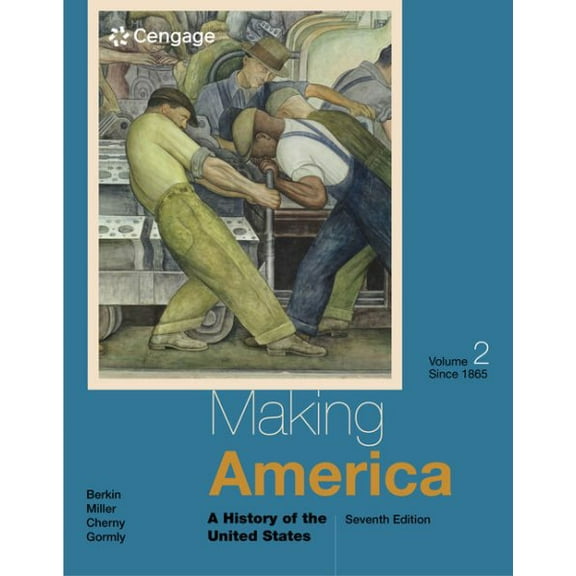 Making America: A History of the United States, Volume II: Since 1865 (Paperback)