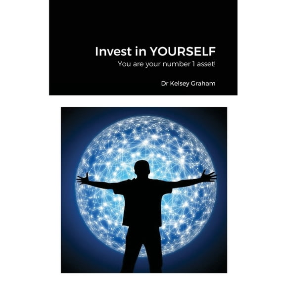 Invest in YOURSELF: You are your number 1 asset!, (Paperback)