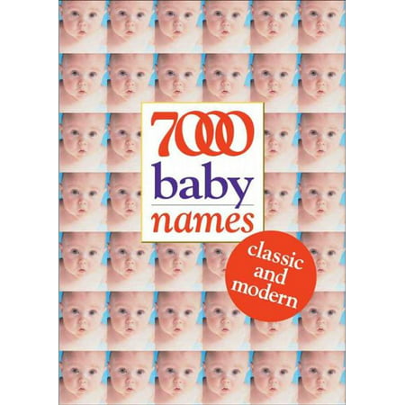 7000 Baby Names: Classic and Modern - eBook