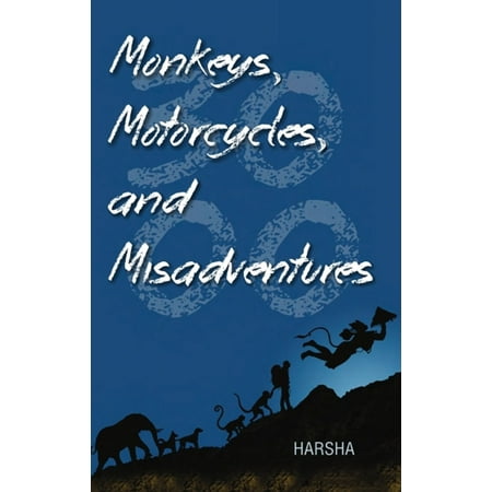 Monkeys, Motorcycles, and Misadventures - eBook
